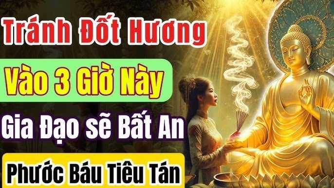 3 Khung giờ kị nhất đ ố t hương , Đốt cháy t à i l ộ c.