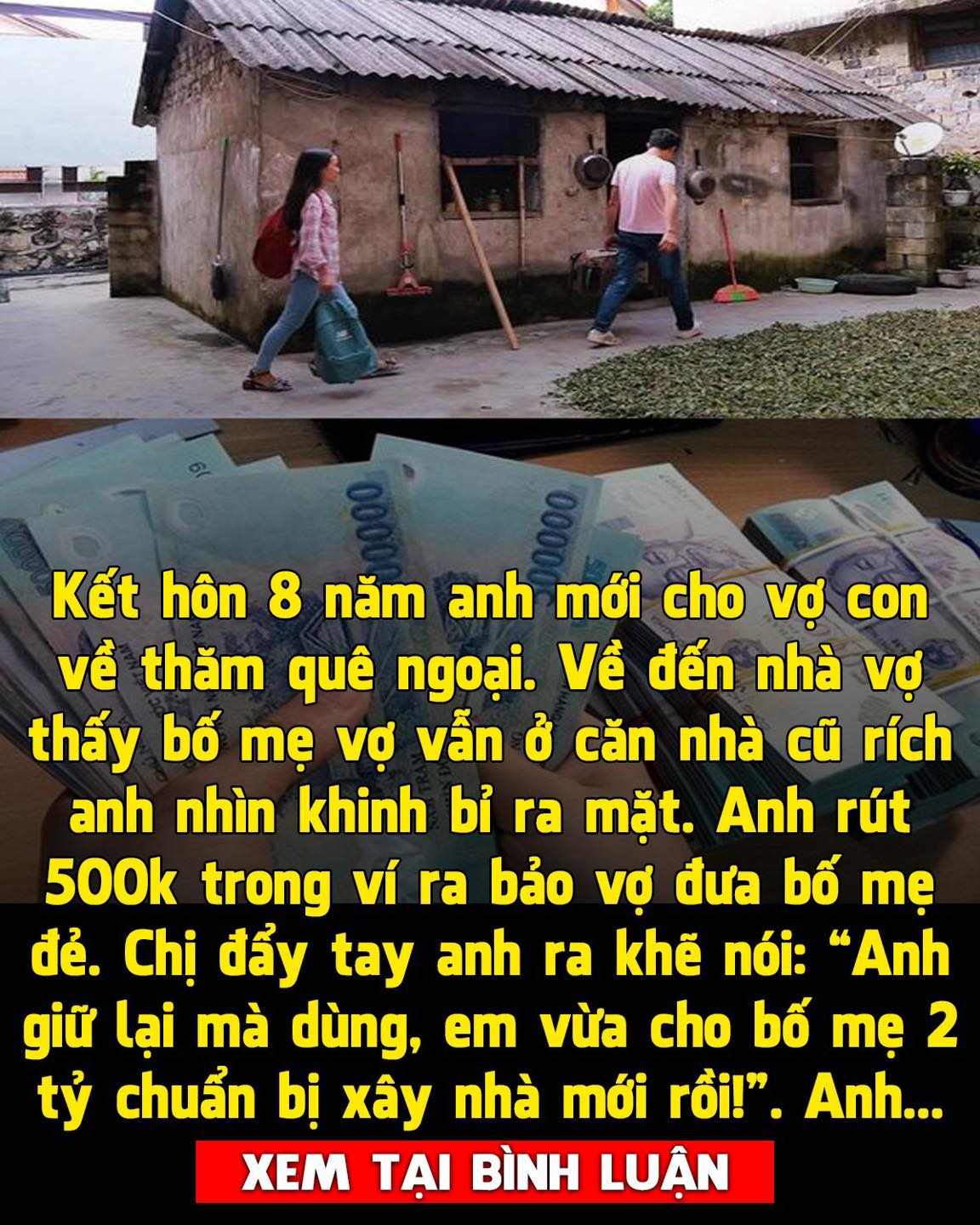 Kết hôn 8 năm anh mới cho vợ con về thăm quê ngoại. Về đến nhà vợ thấy bố mẹ vợ vẫn ở căn nhà cũ rích anh nhìn kh i n h b ỉ ra mặt. Anh rút 500 ngàn trong ví ra bảo vợ đưa bố mẹ đ:::ẻ. Chị đẩy tay anh ra khẽ nói: “Anh giữ lại mà dùng, em vừa cho bố mẹ 2 tỷ chuẩn bị xây nhà mới rồi!”. Anh…
