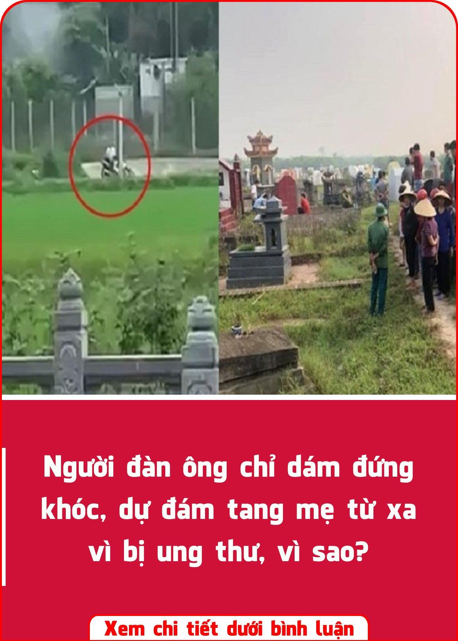 Đang bị ungthư đến đá m t a ng có sao không nhỉ. Sao người đàn ông này chỉ đứng từ xa nhìn đám ti ễ n mẹ, kh óc nức không dám lại gần