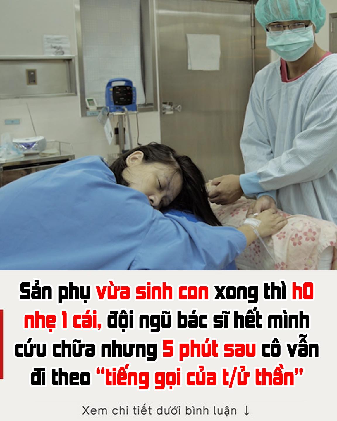 Sản phụ vừa sinhxong, bác sĩ hoảng hốt vì âm thanh lạ, 5 phút sau thì không quakhỏi