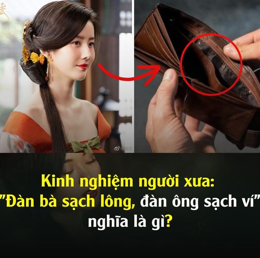 Kinh nghiệm người xưa: “Đàn bà sạch  l ông, đàn ông sạch v í”, nghĩa là gì?