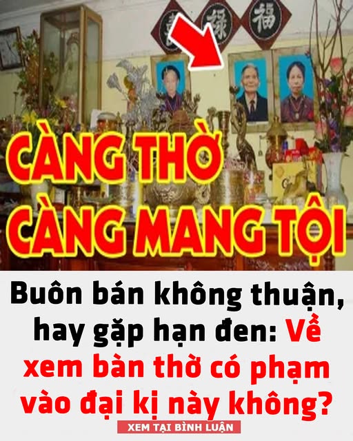 Buôn bán không thuận, hay gặp hạn đen: Về xem bàn thờ có phạm vào đại kị này không?