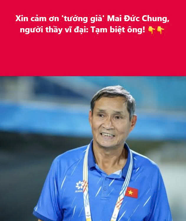 Xin cảm ơn ‘tướng già’ Mai Đức Chung, người thầy vĩ đại: Tạm biệt ông!